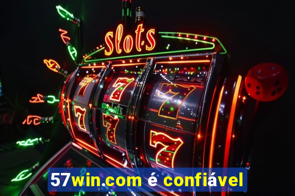 57win.com é confiável